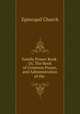 Family Prayer Book: Or, The Book of Common Prayer, and Administration of the ., Episcopal Church 