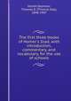 The first three books of Homer`s Iliad, with introduction, commentary, and vocabulary, for the use of schools, Homer,Seymour, Thomas D. (Thomas Day), 1848-1907 