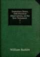Expository Notes, with Practical Observations, on the New Testament .. 2, William Burkitt 