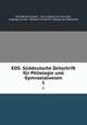 EOS: Sddeutsche Zeitschrift fr Philologie und Gymnasialwesen. 1, Karl Bernard Stark , Carl Ludwig von Urliches, Ludwig von Jan, Wilhelm Freidrich Ludwig von Baumlein 