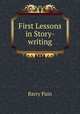 First Lessons in Story-writing, Barry Pain 