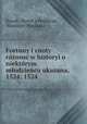 Fortuny i cnoty rnosc w historyi o niektrym modziecu ukazana, 1524: 1524, 