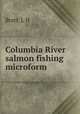 Columbia River salmon fishing microform, Bratt, J. H 