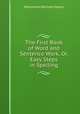 The First Book of Word and Sentence Work, Or, Easy Steps in Spelling, Marshman William Hazen 