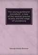 The young gunbearer microform : a tale of the neutral ground, Acadia and the siege of Louisbourg, Browne, George Waldo 