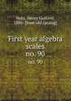 First year algebra scales. no. 90, Hotz, Henry Gustave, 1880- [from old catalog] 