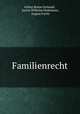 Familienrecht, Arthur Benno Schmidt , Justus Wilhelm Hedemann, August Fuchs 