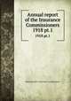 Annual report of the Insurance Commissioners. 1918 pt.1, Massachusetts. Insurance Commissioners 