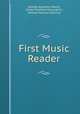 First Music Reader, George Augustus Veazie, James Matthew McLaughlin, William Wallace Gilchrist 