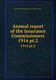Annual report of the Insurance Commissioners. 1914 pt.2, Massachusetts. Insurance Commissioners 