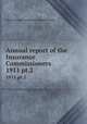 Annual report of the Insurance Commissioners. 1911 pt.2, Massachusetts. Insurance Commissioners 