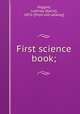 First science book;, Higgins, Lothrop D[avis], 1876- [from old catalog] 
