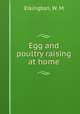 Egg and poultry raising at home, Elkington, W. M 