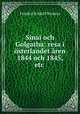 Sinai och Golgatha: resa i sterlandet ren 1844 och 1845, etc ., Friedrich Adolf Strauss 