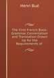 The First French Book: Grammar, Conversation and Translation Drawn Up for the Requirements of ., 