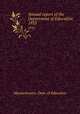 Annual report of the Department of Education. 1933, Massachusetts. Dept. of Education 