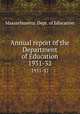 Annual report of the Department of Education. 1931-32, Massachusetts. Dept. of Education 