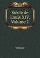 Sicle de Louis XIV, Volume 1, Voltaire 
