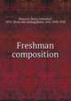 Freshman composition, Pearson, Henry Greenleaf, 1870- [from old catalog],Bates, Arlo, 1850-1918 