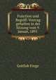 Function und Begriff: Vortrag gehalten in der Sitzung vom 9. Januar, 1891 ., Gottlob Frege 
