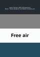 Free air, Lewis, Sinclair, 1885-1951,Harcourt, Brace & Howe. pbl,Quinn and Boden Company. prt 
