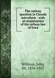The railway question in Canada microform : with an examination of the railway law of Iowa, Willison, John, Sir, 1856-1927 