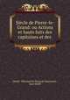 Sicle de Pierre-le-Grand: ou Actions et hauts faits des capitaines et des ., 