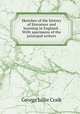 Sketches of the history of literature and learning in England . With specimens of the principal writers, George L. Craik 