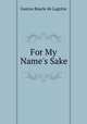 For My Name`s Sake, 