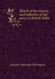 Sketch of the history and influence of the press in British India ., Leicester Stanhope Harrington 