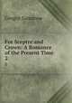 For Sceptre and Crown: A Romance of the Present Time. 2, Gregor Samarow 
