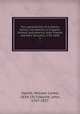Four generations of a literary family; the Hazlitts in England, Ireland, and America; their friends and their fortunes, 1725-1896. 2, Hazlitt, William Carew, 1834-1913,Hazlitt, John, 1767-1837 