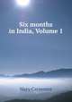 Six months in India, Volume 1, Mary Carpenter 