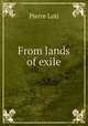 From lands of exile, Pierre Loti 