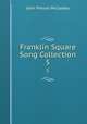 Franklin Square Song Collection. 5, John Piersol McCaskey 