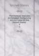 The Federal Statutes Annotated: Containing All the Laws of the United States .. 9, United States 
