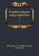 Franklin Square song collection. 7, McCaskey, J. P. (John Piersol), 1837-1935 