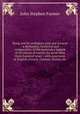 Slang and its analogues past and present : a dictionary, historical and comparative, of the heterodox speech of all classes of society for more than three hundred years ; with synonyms in English, French, German, Italian, etc., Farmer John Stephen 