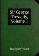Sir George Tressady, Volume 1, Mrs. Humphry Ward 