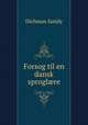 Forsog til en dansk sproglre, Dichman family 
