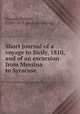 Short journal of a voyage to Sicily, 1810, and of an excursion from Messina to Syracuse, Hanson, William, 1788?-1813. [from old catalog] 
