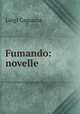 Fumando: novelle, Luigi Capuana 