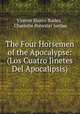 The Four Horsemen of the Apocalypse: (Los Cuatro Jinetes Del Apocalipsis), 