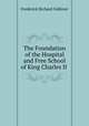 The Foundation of the Hospital and Free School of King Charles II ., Falkiner, Frederick Richard, Sir, 1831-1908 