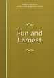 Fun and Earnest, Frederic Townsend , Author of Musings of an invalid 
