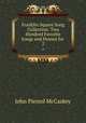 Franklin Square Song Collection: Two Hundred Favorite Songs and Hymns for .. 2, John Piersol McCaskey 