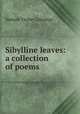 Sibylline leaves: a collection of poems, Samuel Taylor Coleridge 