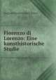 Fiorenzo di Lorenzo: Eine kunsthistorische Studie, Siegfried David Friedrich Weber 