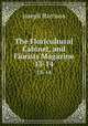 The Floricultural Cabinet, and Florists Magazine. 13-14, Joseph Harrison 
