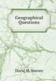 Geographical Questions, David M. Warren 